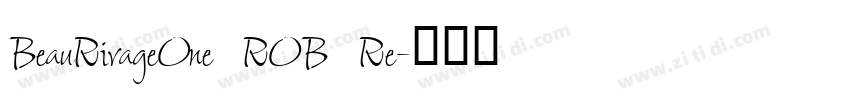 BeauRivageOne ROB Re字体转换